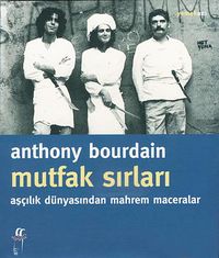 Mutfak Sırları / Aşçılık Dünyasından Mahrem Maceralar