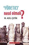 Y&ouml;netici Nasıl Olmalı