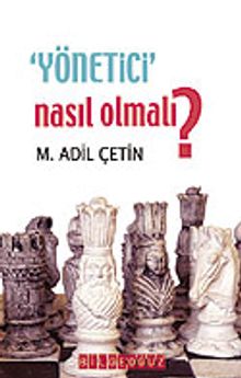 Yönetici Nasıl Olmalı