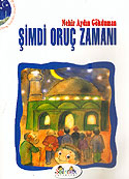 Şimdi Oruç Zamanı