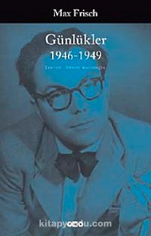 Günlükler (1946-1949) / Max Frisch - Max Frisch