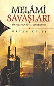 Melami Savaşları / Bir Meczubun Rüyası Devam Ediyor