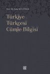 T&uuml;rkiye T&uuml;rk&ccedil;esi C&uuml;mle Bilgisi