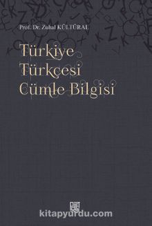 Türkiye Türkçesi Cümle Bilgisi - Dr. Zuhal Kültüral