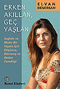 Erken Akıllan, Geç Yaşlan