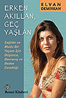 Erken Akıllan, Geç Yaşlan