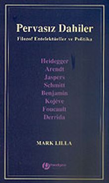 Pervasız Dahiler / Filozof Entelektüeller ve Politika