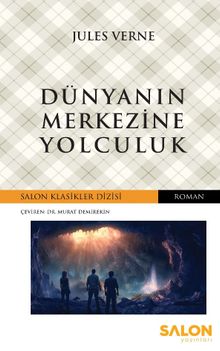 Dünyanın Merkezine Yolculuk