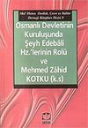 Osmanlı Devletinin Kuruluşunda Şeyh Edebali Hz.'lerinin Rol&uuml; ve Mehmed Zahid Kotku (k.s)