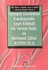 Osmanlı Devletinin Kuruluşunda Şeyh Edebali Hz.'lerinin Rolü ve Mehmed Zahid Kotku (k.s)