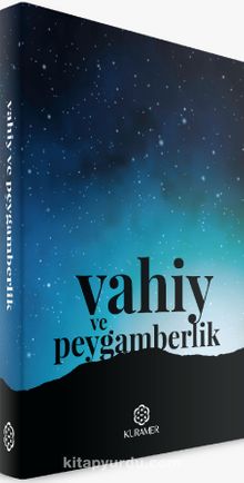 Vahiy ve Peygamberlik - Bilinmeyen Yazar