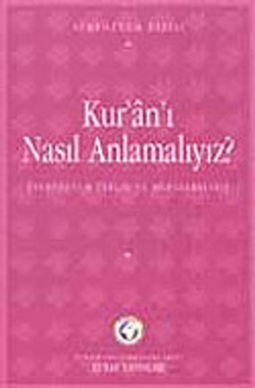 Kur'an'ı Nasıl Anlamalıyız Sempozyumu