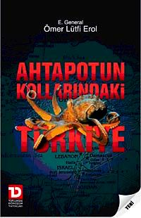 Ahtapotun Kollarındaki Türkiye