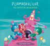 Pijamaskeliler ve &Ouml;p&uuml;c&uuml;k Makinesi