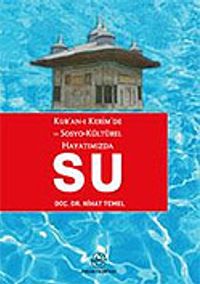 Kur'anı'ı Kerim'de ve Sosyo-Kültürel Hayatımızda Su
