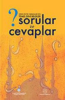 Sorular ve Cevaplar Temel Dini Bilgiler