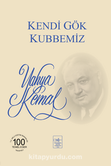 Kendi Gök Kubbemiz - Yahya Kemal Beyatlı