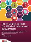 Teorik Bilgiler Işığında Fen Bilimleri Laboratuvar Uygulamaları
