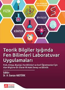 Teorik Bilgiler Işığında Fen Bilimleri Laboratuvar Uygulamaları