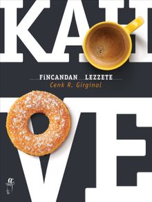 Kahve Fincandan Lezzete