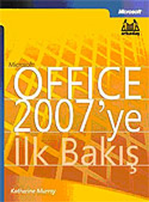 Microsoft Office 2007'ye İlk Bakış