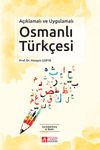 A&ccedil;ıklamalı ve Uygulamalı Osmanlı T&uuml;rk&ccedil;esi