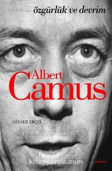 Albert Camus & Özgürlük ve Devrim