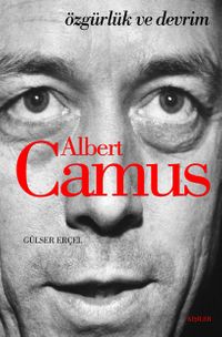 Albert Camus & Özgürlük ve Devrim
