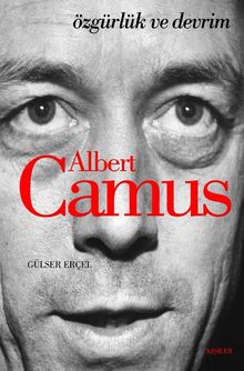 Albert Camus & Özgürlük ve Devrim