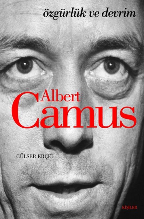Albert Camus & Özgürlük ve Devrim
