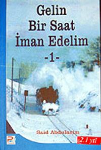 Gelin Bir Saat İman Edelim 1