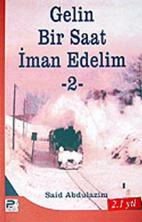 Gelin Bir Saat İman Edelim 2