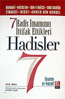 7 Hadis İmamının İttifak Ettikleri Hadisler (3.hamur)