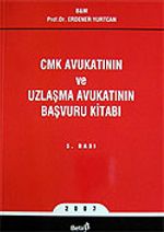 CMK Avukatının ve Uzlaşma Avukatının Başvuru Kitabı