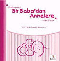 Bir Baba'dan Annelere