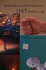 Bağımsız ve Düzenleyici Üst Kurallar