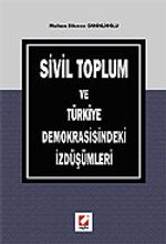 Sivil Toplum ve Türkiye Demokrasisindeki İzdüşümleri