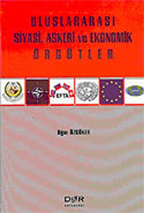 Uluslararası Siyasi, Askeri ve Ekonomik Örgütler