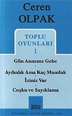 Toplu Oyunları 1 / Gün Anneme Gebe - Aydınlık Ama Kaç Mumluk - İziniz Var - Coşku ve Sayıklama