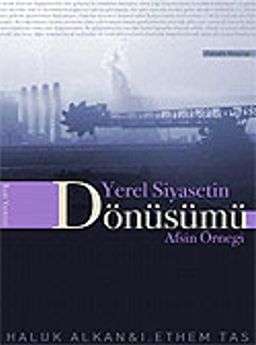 Yerel Siyasetin Dönüşümü / Afşin Örneği