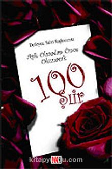Aşık Olmadan Önce Okunacak 100 Şiir