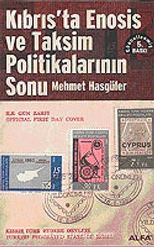 Kıbrıs'ta Enosis ve Taksim Politikalarının Sonu - Mehmet Hasgüler