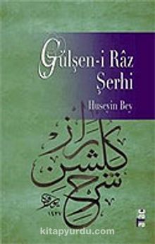 Gülşen-i Raz Şerhi - Hüseyin Bey