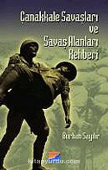 Çanakkale Savaşları ve Savaş Alanları Rehberi - Burhan Sayılır