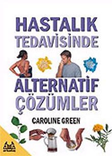 Hastalık Tedavisinde Alternatif Çözümler