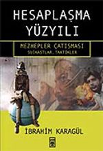 Hesaplaşma Yüzyılı / Mezhepler Çatışması