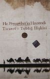 Ticaret Tebliğ İlişkisi Hz. Peygamber'in Hayatında