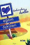 Eğitim &Ouml;yk&uuml;leri / Kalemden Kaleme