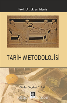 Tarih Metodolojisi - Prof. Dr. Ekrem Memiş
