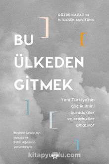 Bu Ülkeden Gitmek - H. Ilksen Mavituna